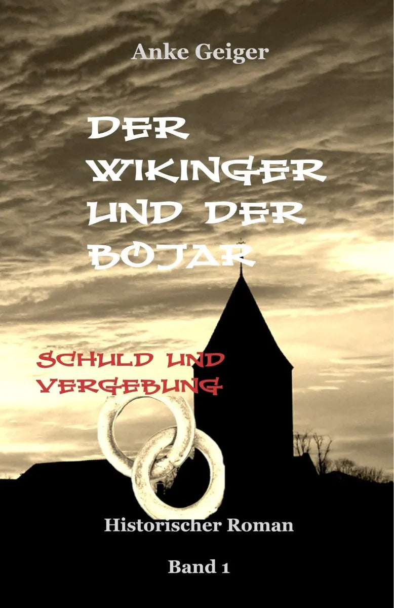 Der Wikinger und der Bojar - Schuld und Vergebung Band 1