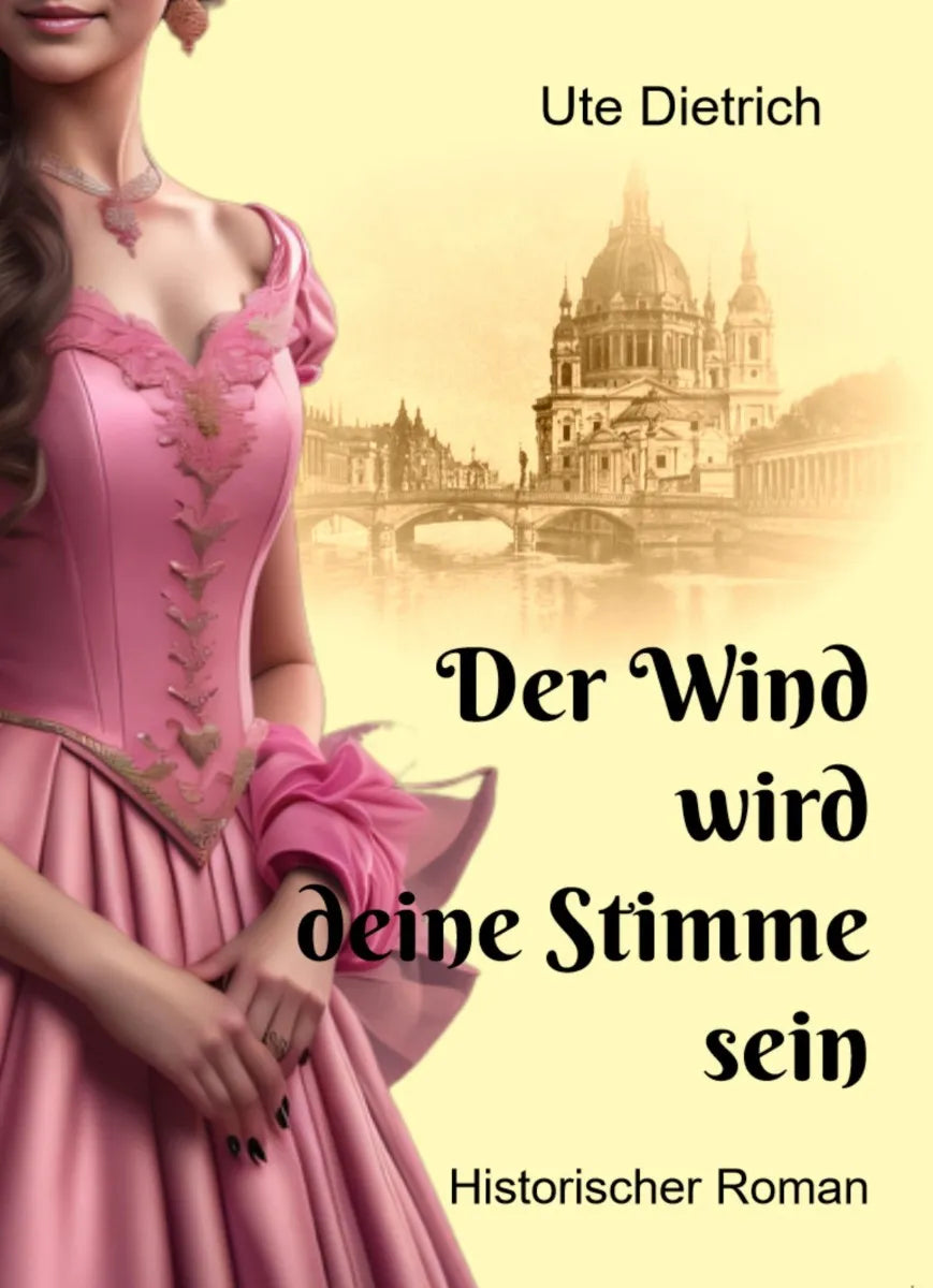 Cover: Der Wind wird deine Stimme sein (E-Book) von Ute Dietrich