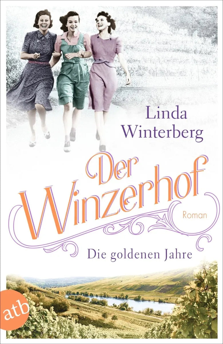 Cover: Der Winzerhof - Die goldenen Jahre (E-Book) von Linda Winterberg