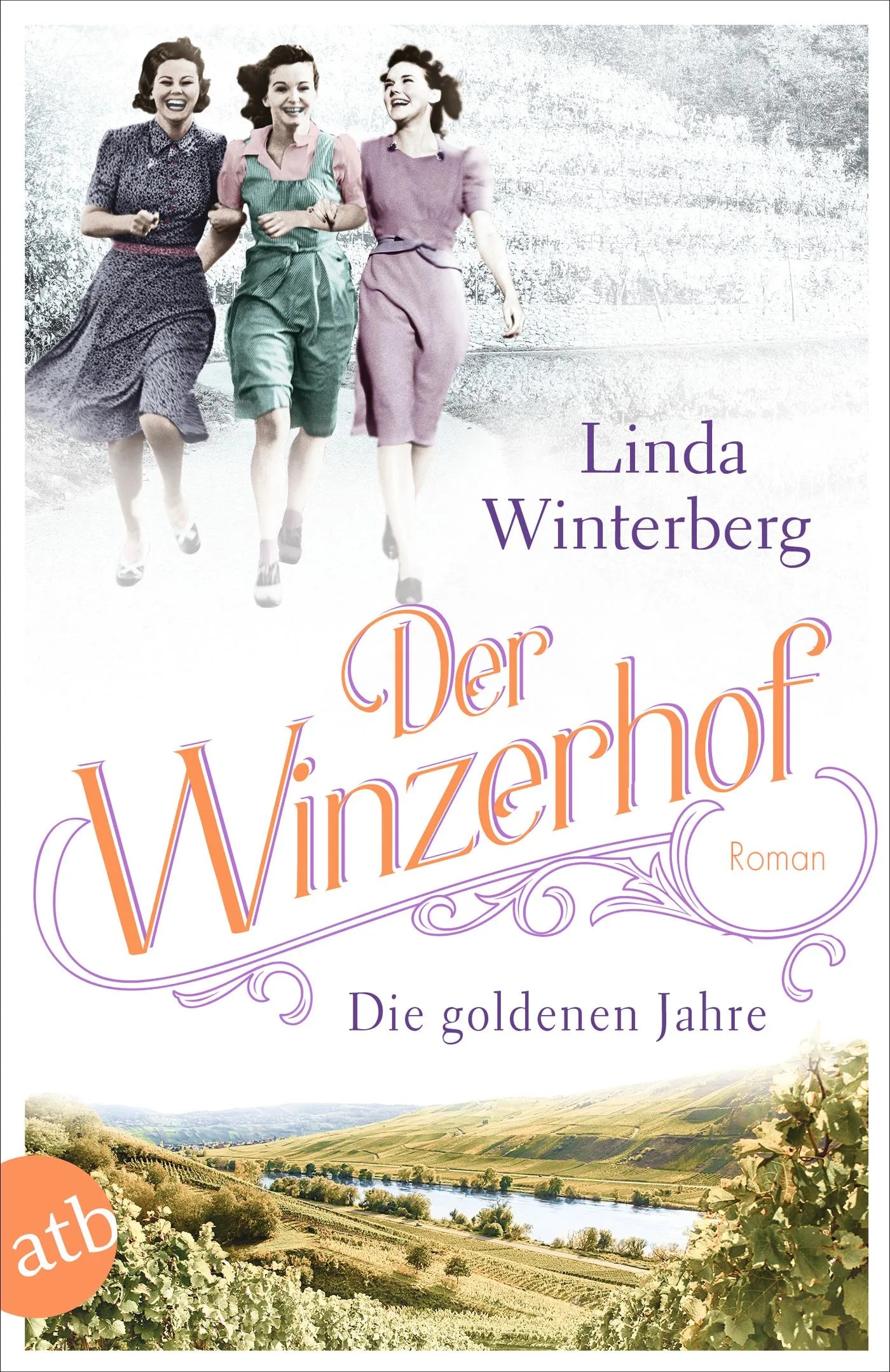 Buchcover von 'Der Winzerhof – Die goldenen Jahre' - Taschenbuch von Linda Winterberg