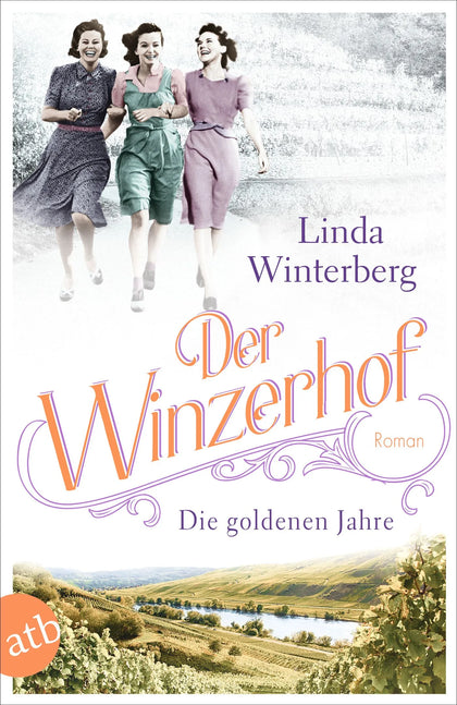 Buchcover von 'Der Winzerhof – Die goldenen Jahre' - Taschenbuch von Linda Winterberg