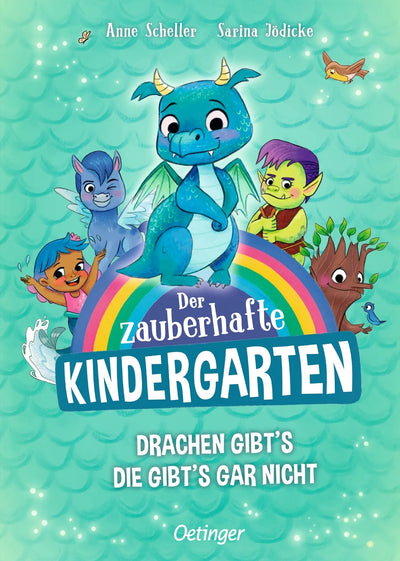 Der zauberhafte Kindergarten 1. Drachen gibt’s, die gibt’s gar nicht