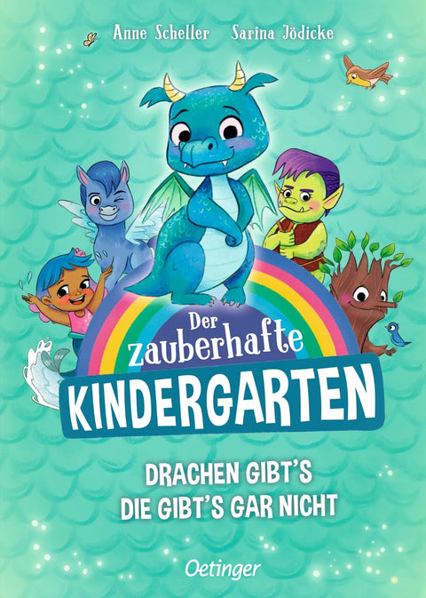 Der zauberhafte Kindergarten 1. Drachen gibt’s, die gibt’s gar nicht