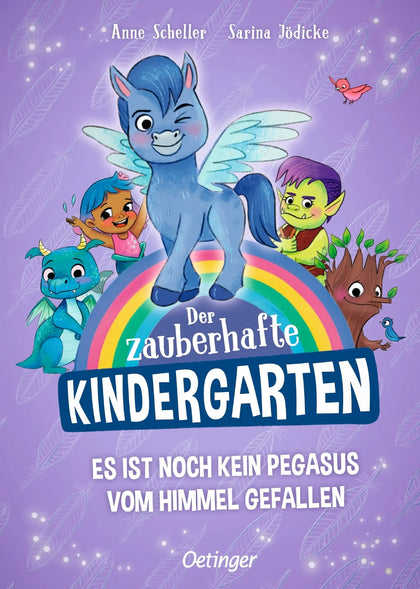 Buchcover von 'Der zauberhafte Kindergarten 2. Es ist noch kein Pegasus vom Himmel gefallen' - Gebundene Ausgabe von Anne Scheller