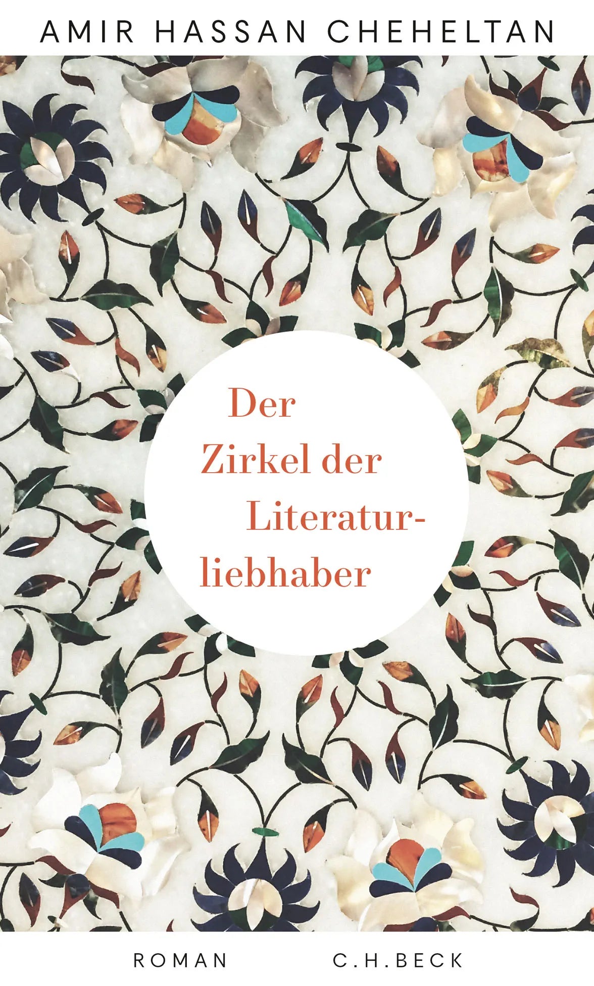 Buchcover von 'Der Zirkel der Literaturliebhaber' - Gebundene Ausgabe von Amir Hassan Cheheltan