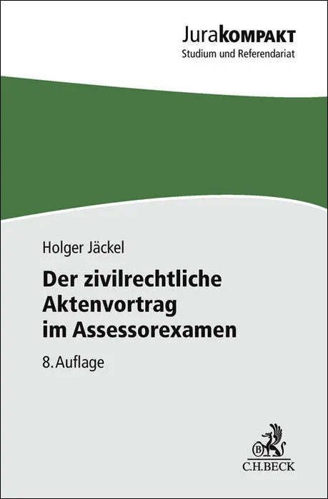 Buchcover von 'Der zivilrechtliche Aktenvortrag im Assessorexamen' - Taschenbuch von Holger Jäckel