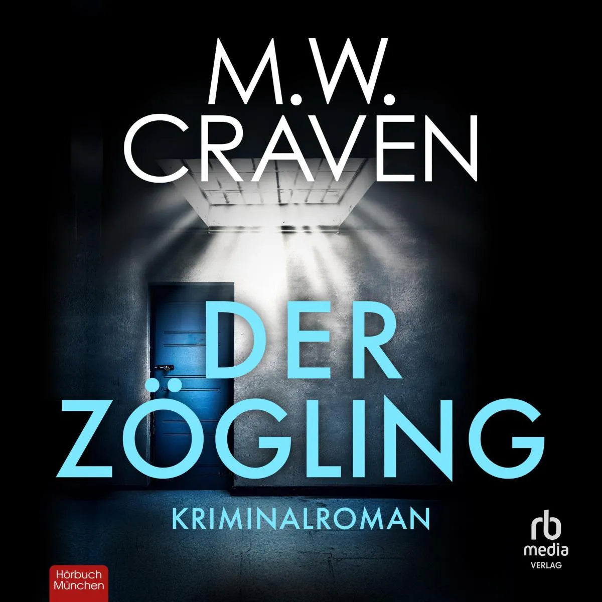 Cover: Der Zögling (Hörbuch Download) von M.W. Craven