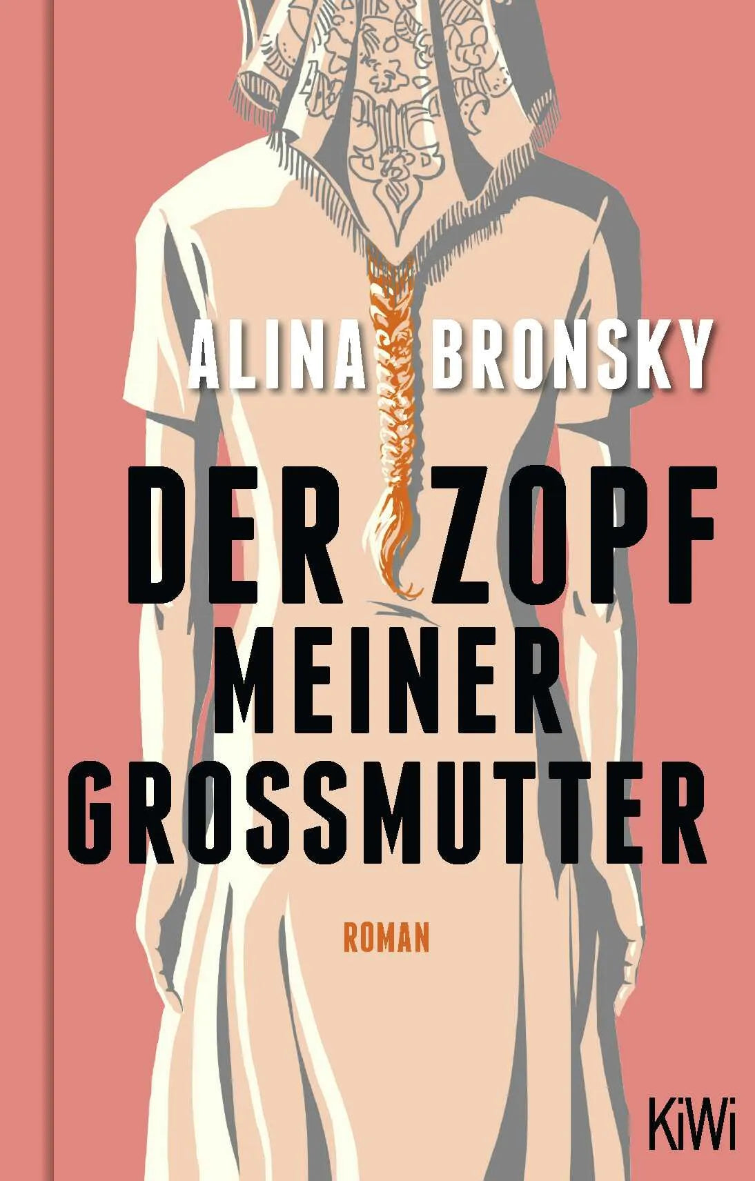 Buchcover von 'Der Zopf meiner Großmutter' - Gebundene Ausgabe von Alina Bronsky