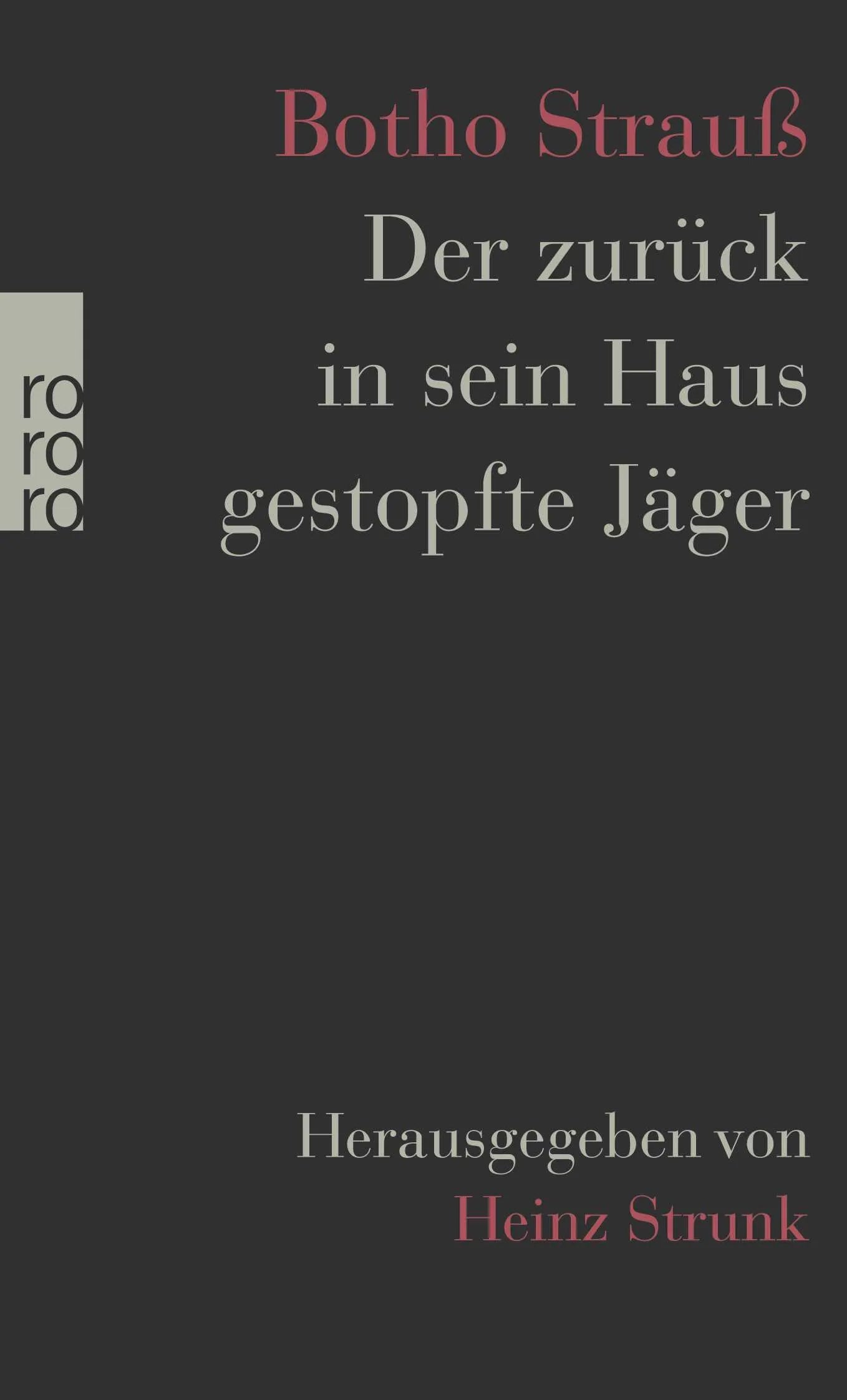 Buchcover von 'Der zurück in sein Haus gestopfte Jäger' - Taschenbuch von Botho Strauß