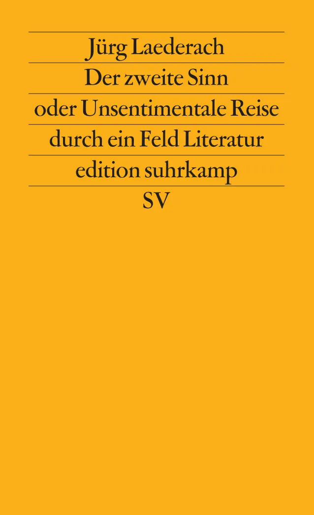 Buchcover von 'Der zweite Sinn oder Unsentimentale Reise durch ein Feld Literatur' - Taschenbuch von Jürg Laederach