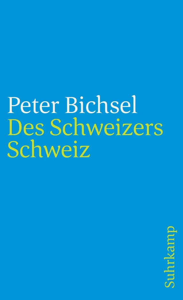 Buchcover von 'Des Schweizers Schweiz' - Taschenbuch von Peter Bichsel