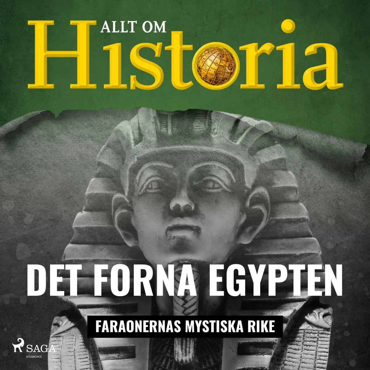 Cover: Det forna Egypten - Faraonernas mystiska rike (Hörbuch Download) von Allt om Historia
