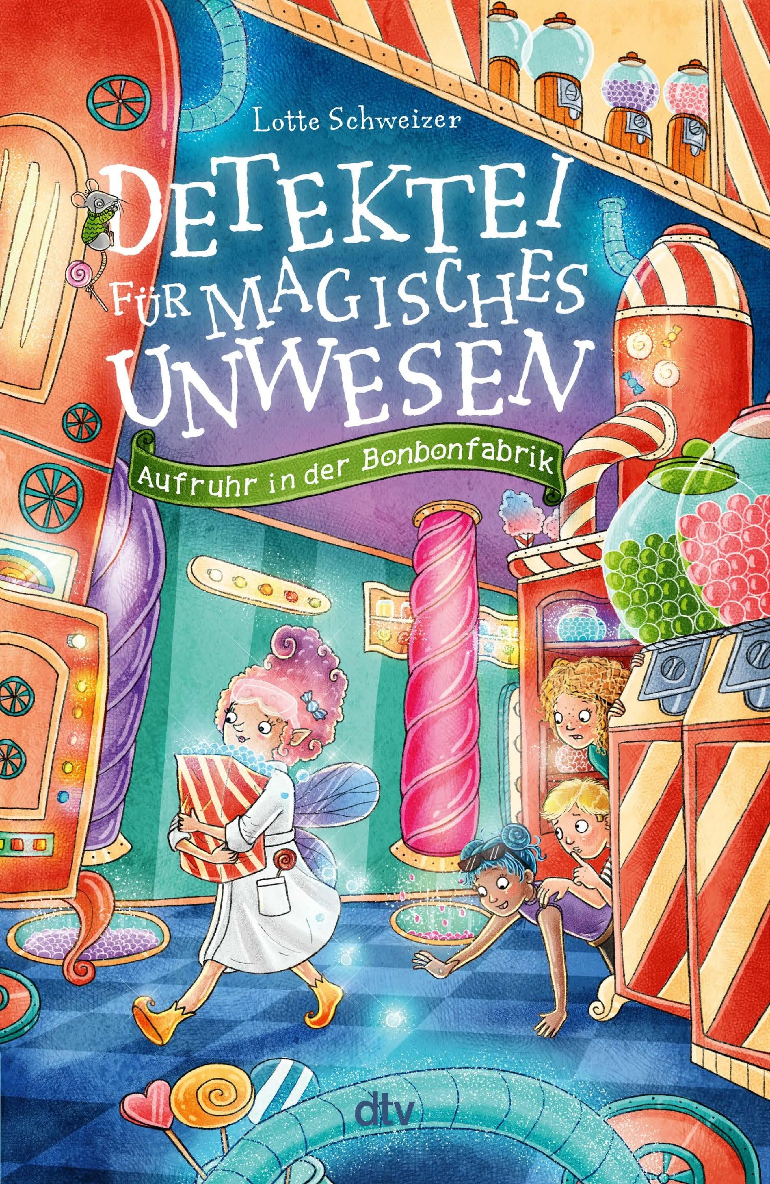 Cover: Detektei für magisches Unwesen – Aufruhr in der Bonbonfabrik (E-Book) von Lotte Schweizer