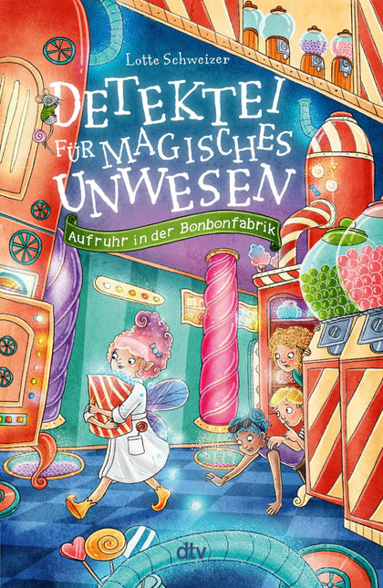 Cover: Detektei für magisches Unwesen – Aufruhr in der Bonbonfabrik (E-Book) von Lotte Schweizer
