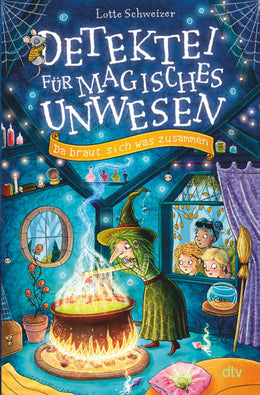 Cover: Detektei für magisches Unwesen – Da braut sich was zusammen (E-Book) von Lotte Schweizer