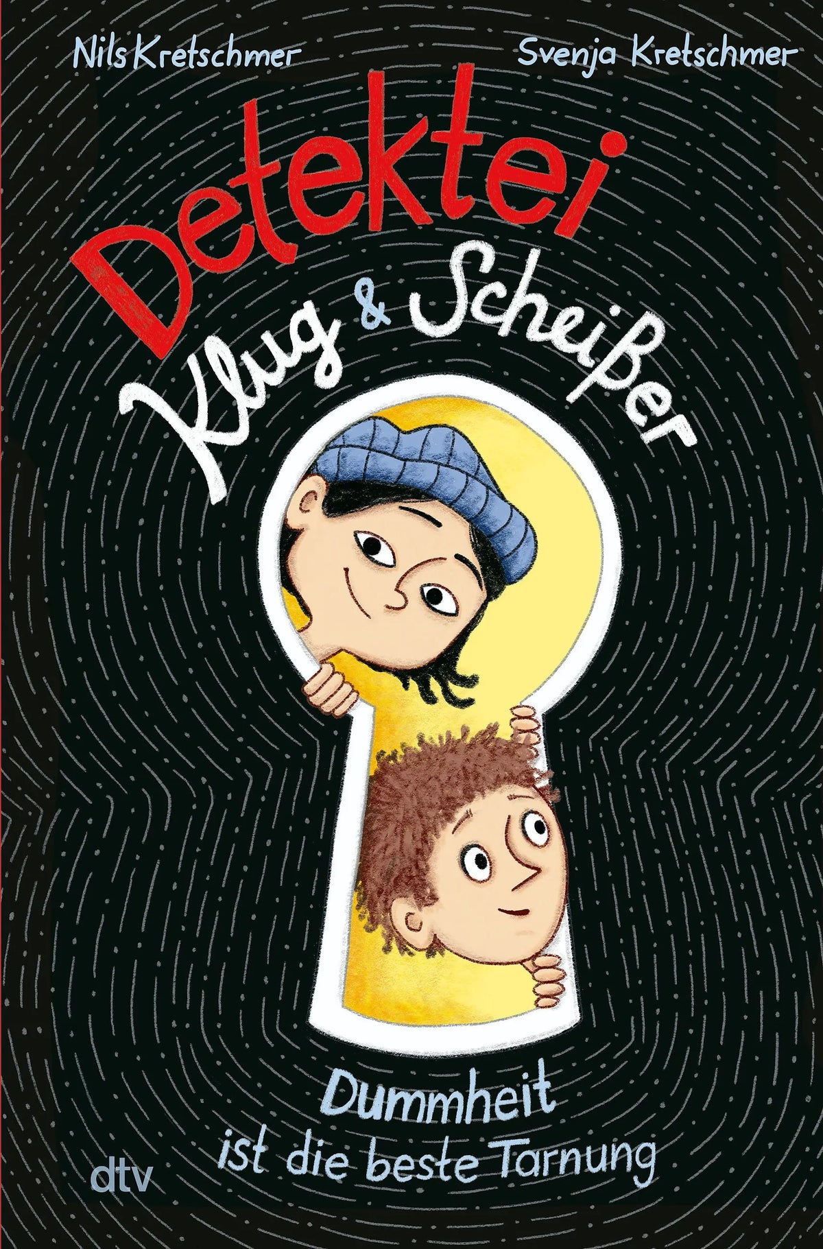 Cover: Detektei Klug & Scheißer – Dummheit ist die beste Tarnung (Hardcover) von Nils Kretschmer