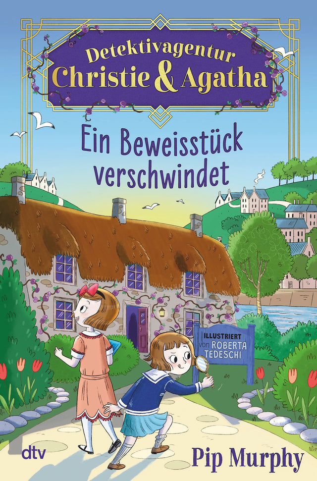 Cover: Detektivagentur Christie &amp; Agatha – Ein Beweisstück verschwindet (Hardcover) von Pip Murphy