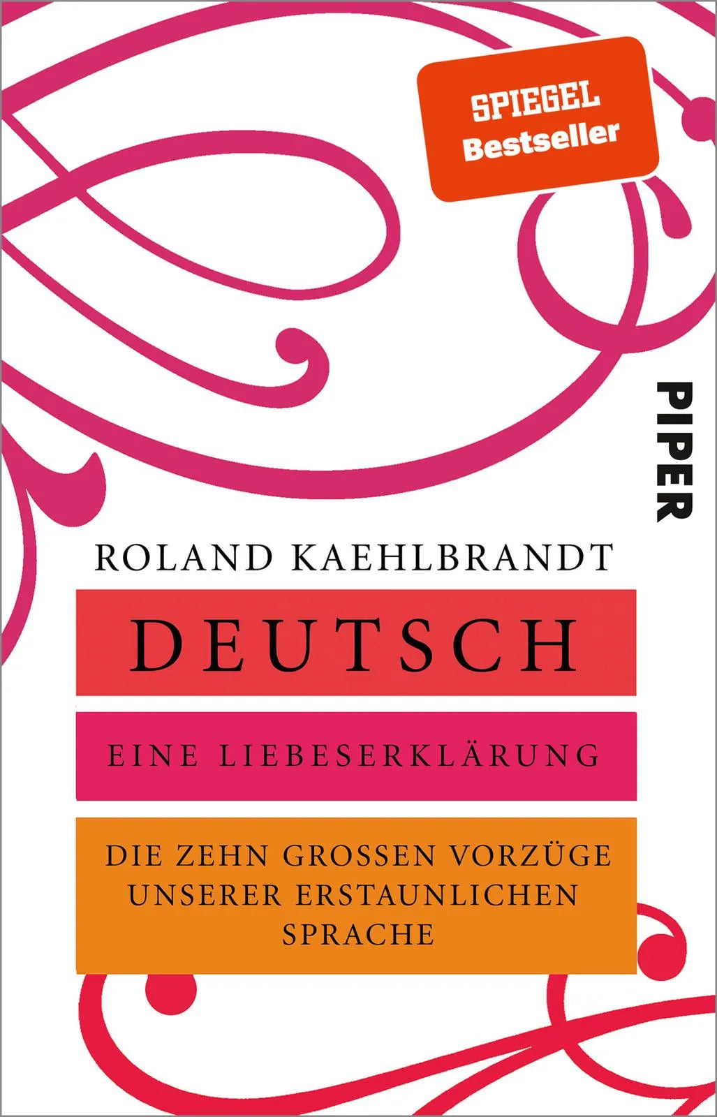 Buchcover von 'Deutsch – Eine Liebeserklärung' - Taschenbuch von Roland Kaehlbrandt