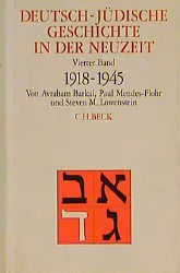 Buchcover von 'Deutsch-jüdische Geschichte in der Neuzeit Bd. 4: Aufbruch und Zerstörung 1918-1945' - Gebundene Ausgabe von Avraham Barkai