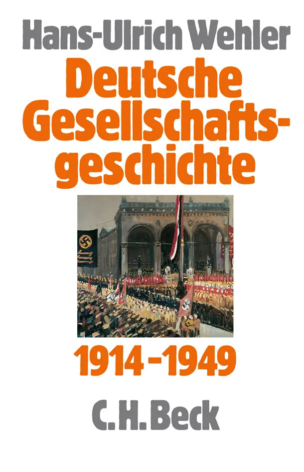 Buchcover von 'Deutsche Gesellschaftsgeschichte Bd. 4: Vom Beginn des Ersten Weltkrieges bis zur Gründung der beiden deutschen Staaten 1914-1949' - Gebundene Ausgabe von Hans-Ulrich Wehler