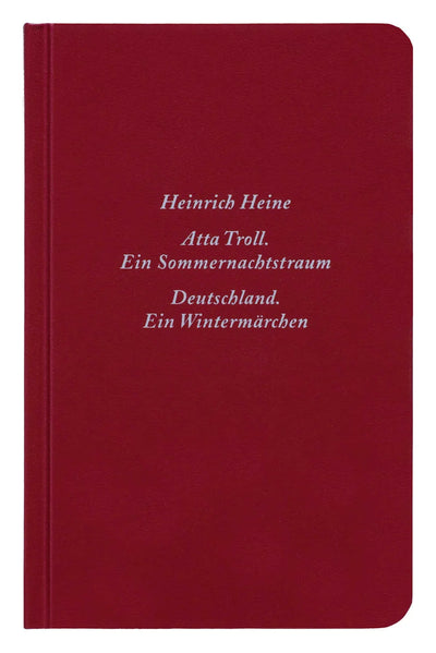 Deutschland. Ein Wintermärchen Atta Troll. Ein Sommernachtstraum