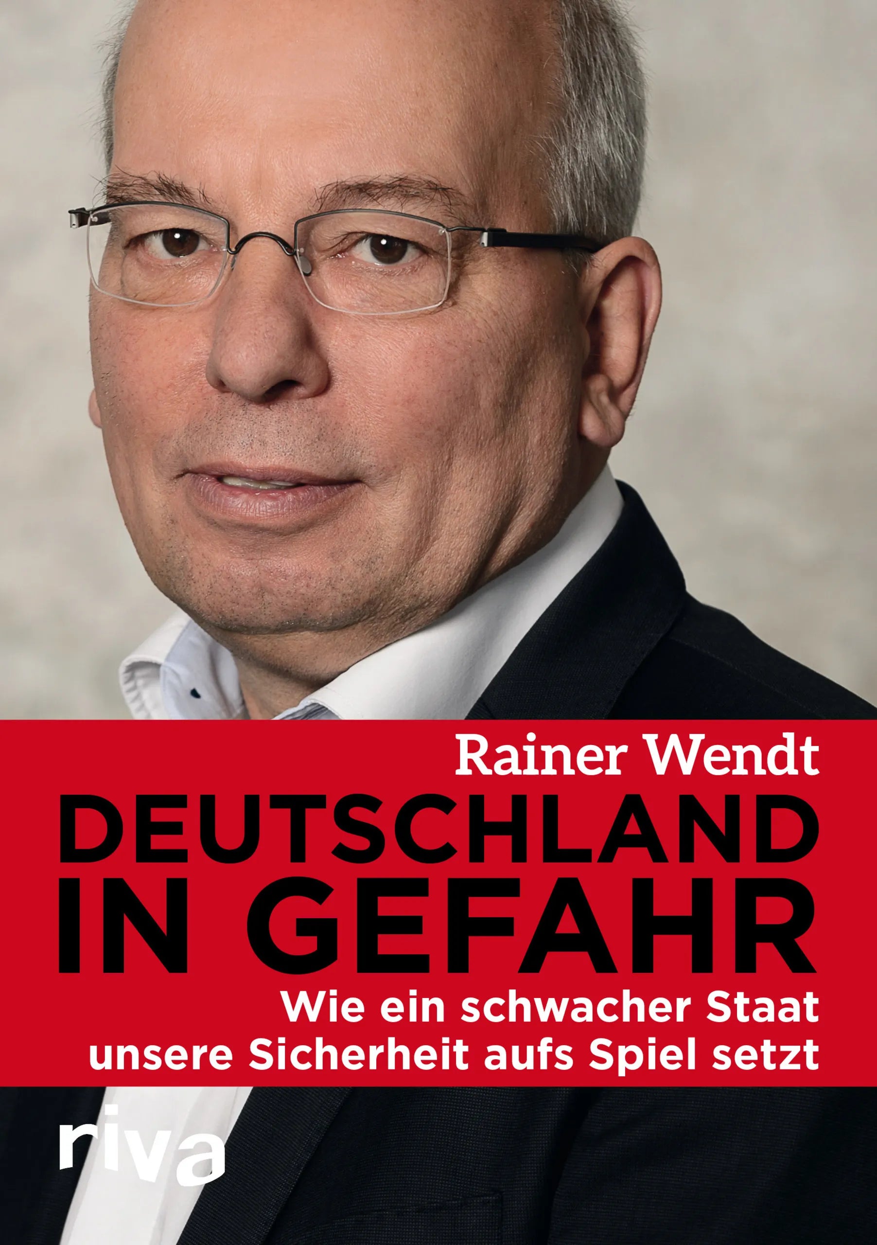 Buchcover von 'Deutschland in Gefahr' - Gebundene Ausgabe von Rainer Wendt