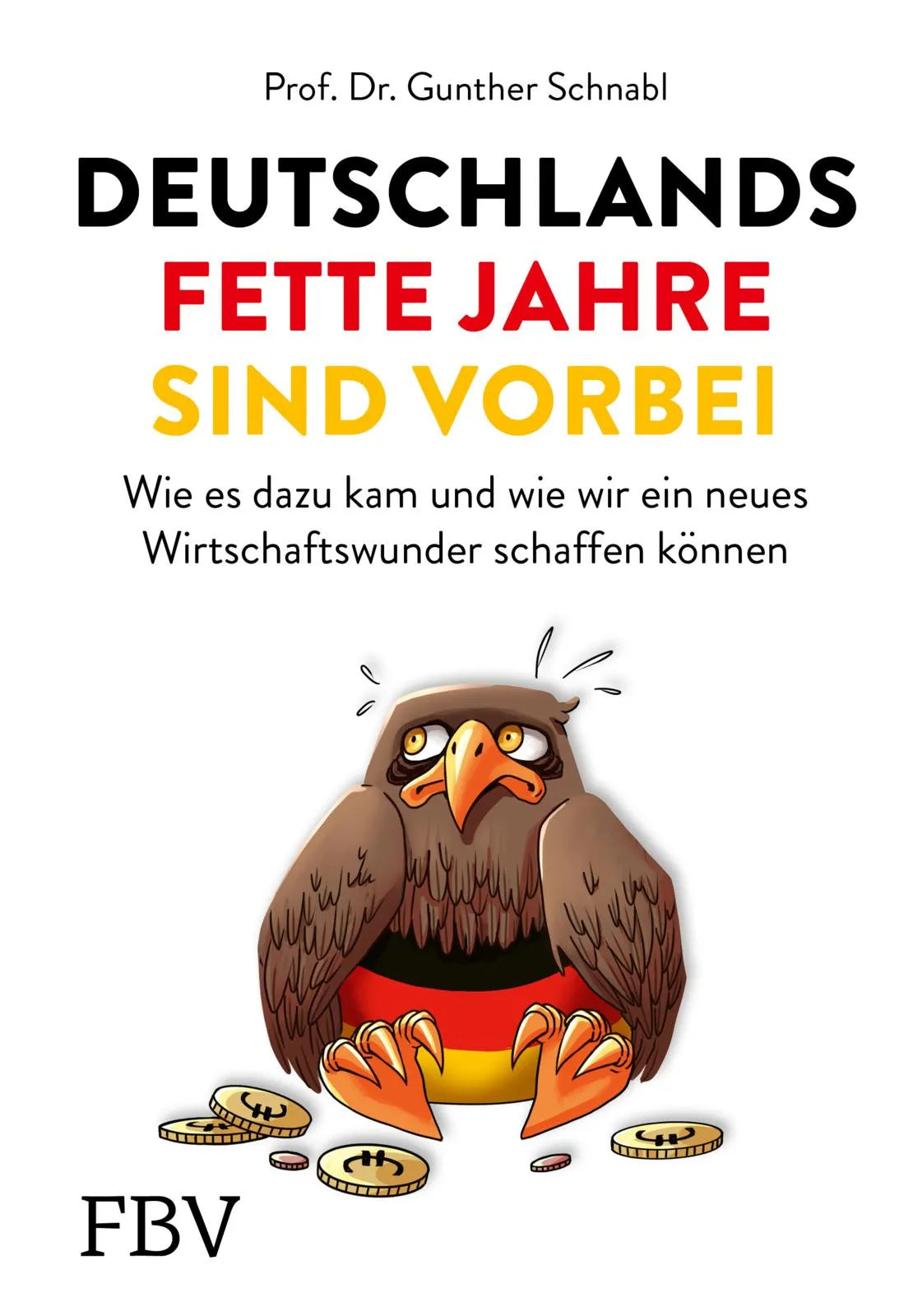 Buchcover von 'Deutschlands fette Jahre sind vorbei' - Gebundene Ausgabe von Gunther Schnabl