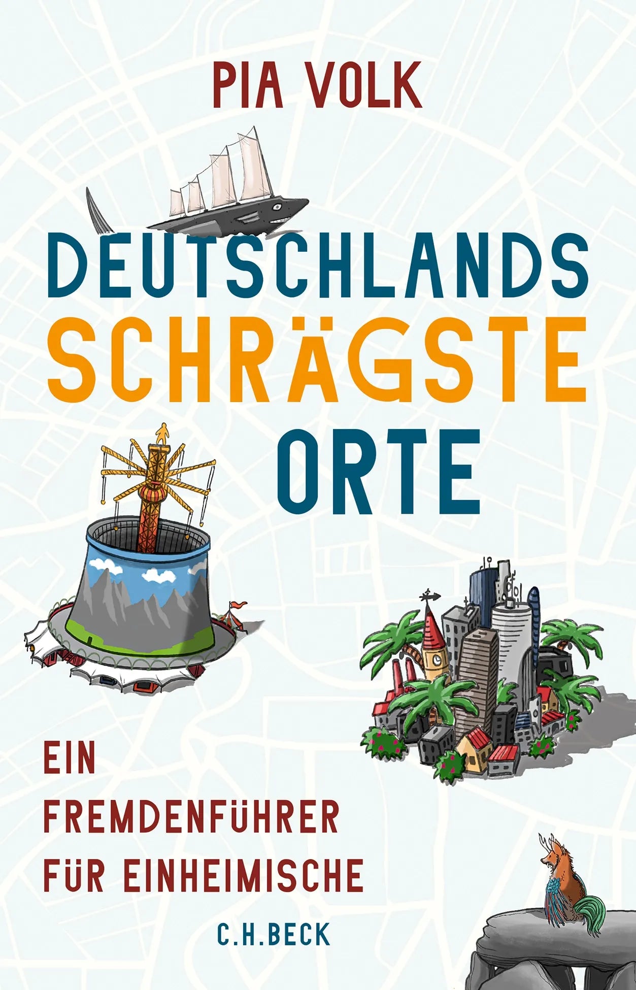 Buchcover von 'Deutschlands schrägste Orte' - Gebundene Ausgabe von Pia Volk