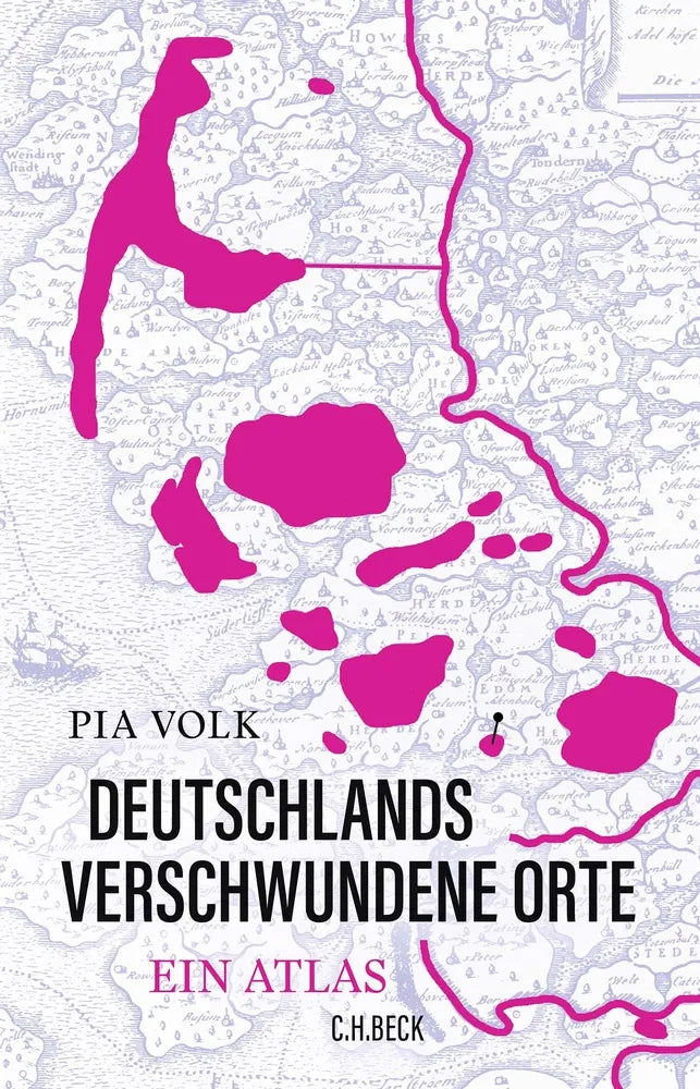 Cover: Deutschlands verschwundene Orte (E-Book) von Pia Volk
