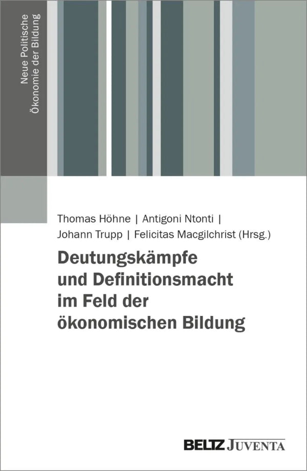 Deutungskämpfe und Definitionsmacht im Feld der ökonomischen Bildung