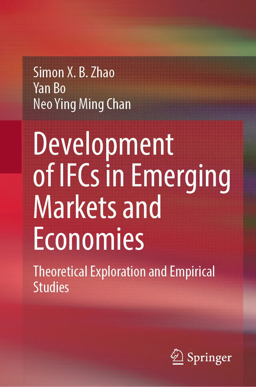 Cover: Development of IFCs in Emerging Markets and Economies (E-Book) von Simon X.B. Zhao