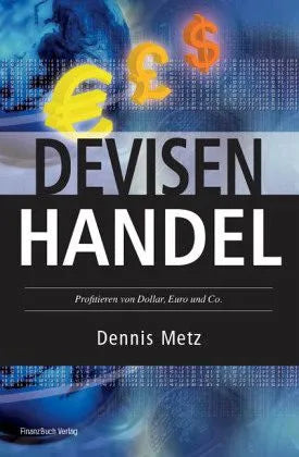 Buchcover von 'Devisenhandel' - Gebundene Ausgabe von Dennis Metz