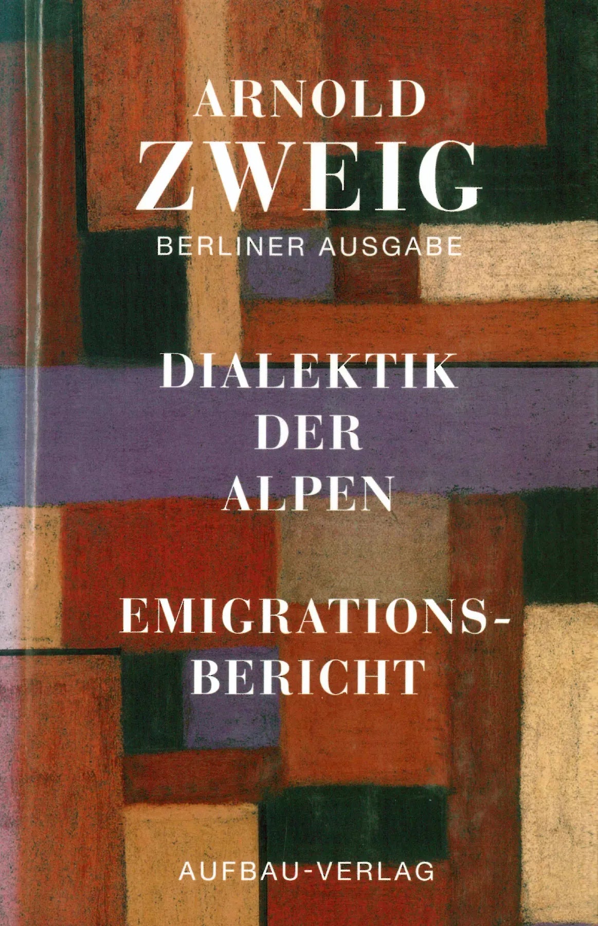 Buchcover von 'Dialektik der Alpen. Emigrationsbericht' - Gebundene Ausgabe von Arnold Zweig