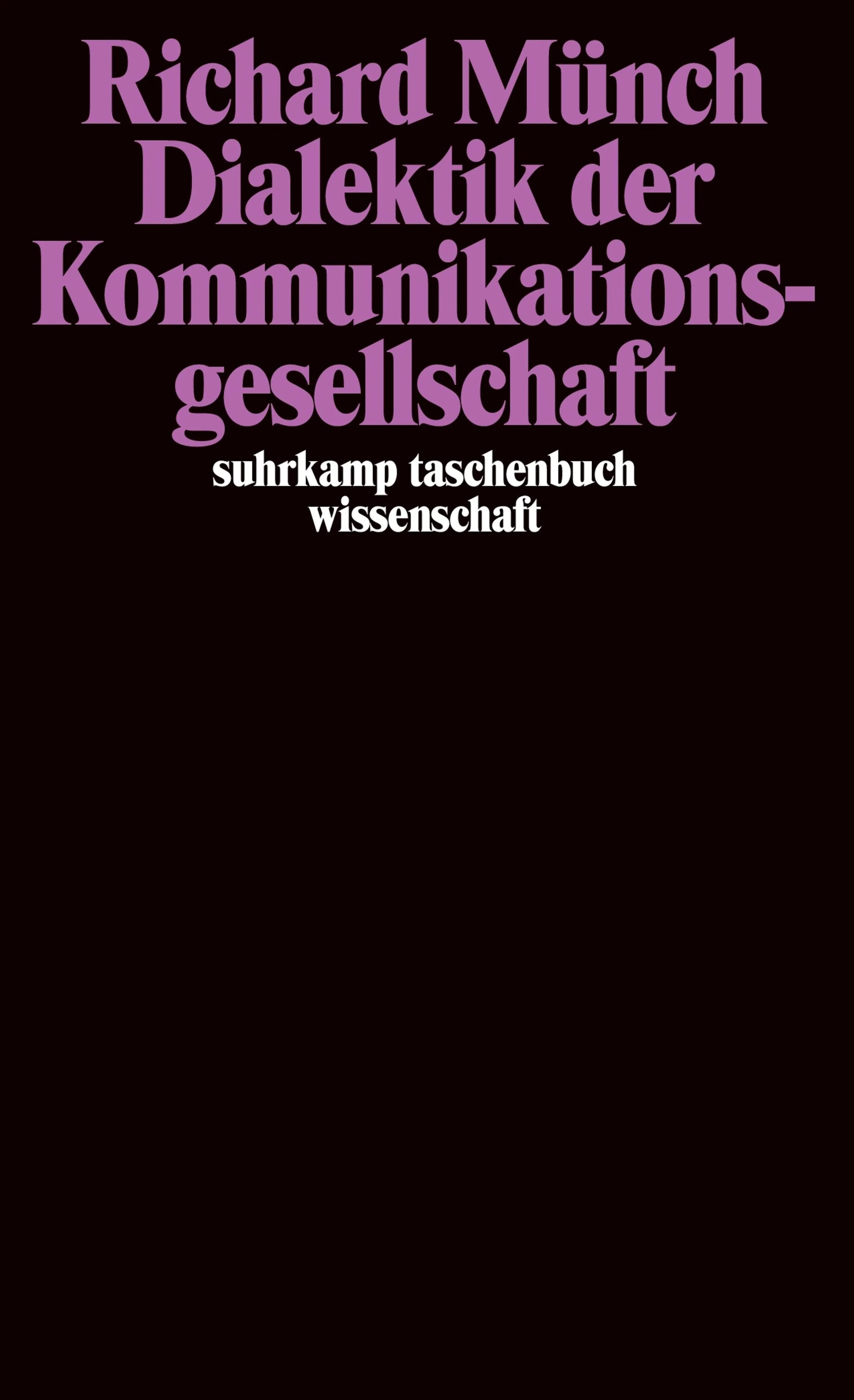 Buchcover von 'Dialektik der Kommunikationsgesellschaft' - Taschenbuch von Richard Münch