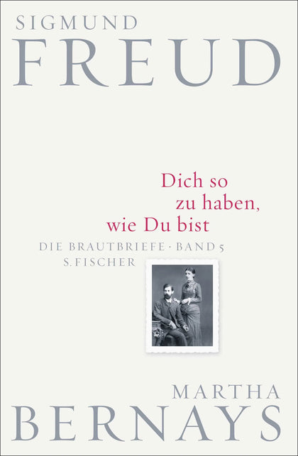 Buchcover von 'Dich so zu haben, wie Du bist' - Gebundene Ausgabe von Sigmund Freud