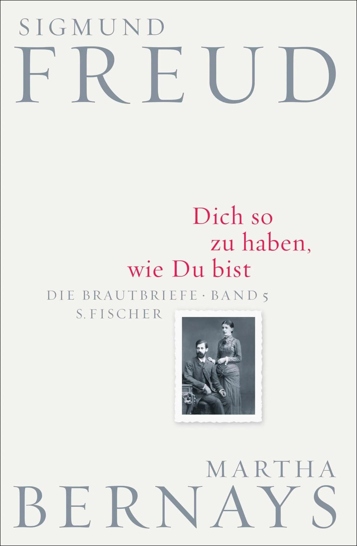 Cover: Dich so zu haben, wie Du bist (Hardcover) von Sigmund Freud