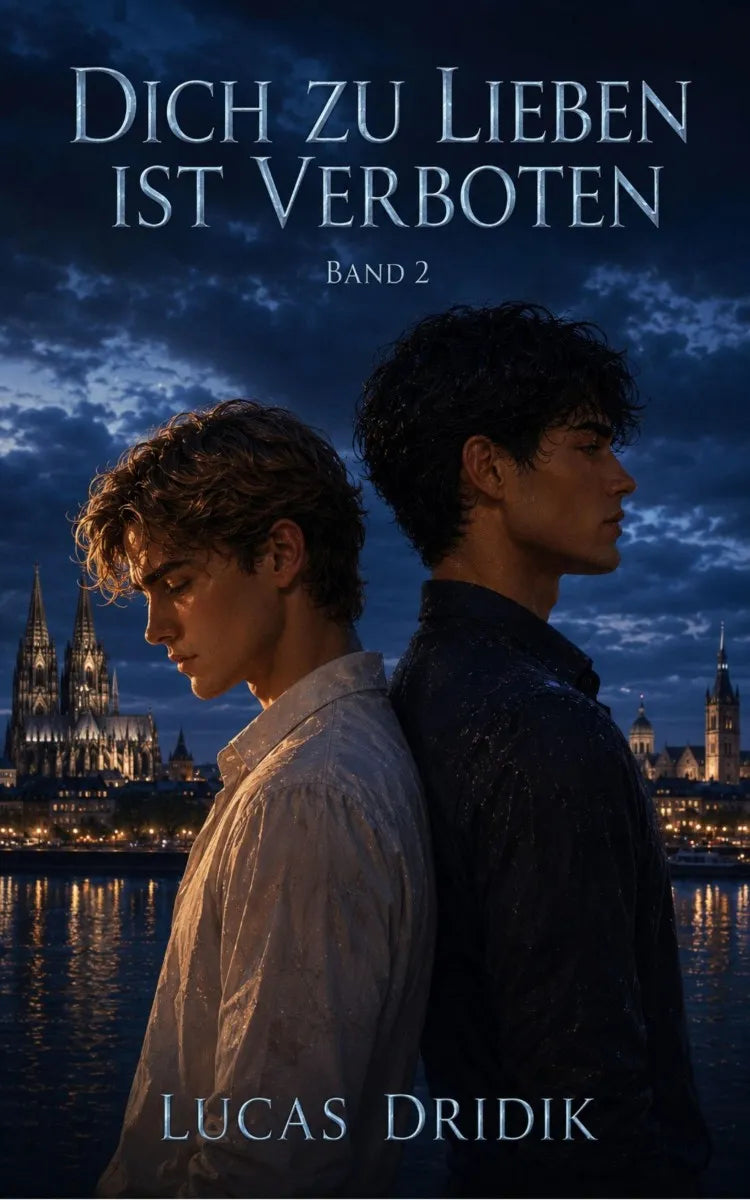 Cover: Dich zu lieben ist verboten: Band 2 (E-Book) von Lucas Dridik