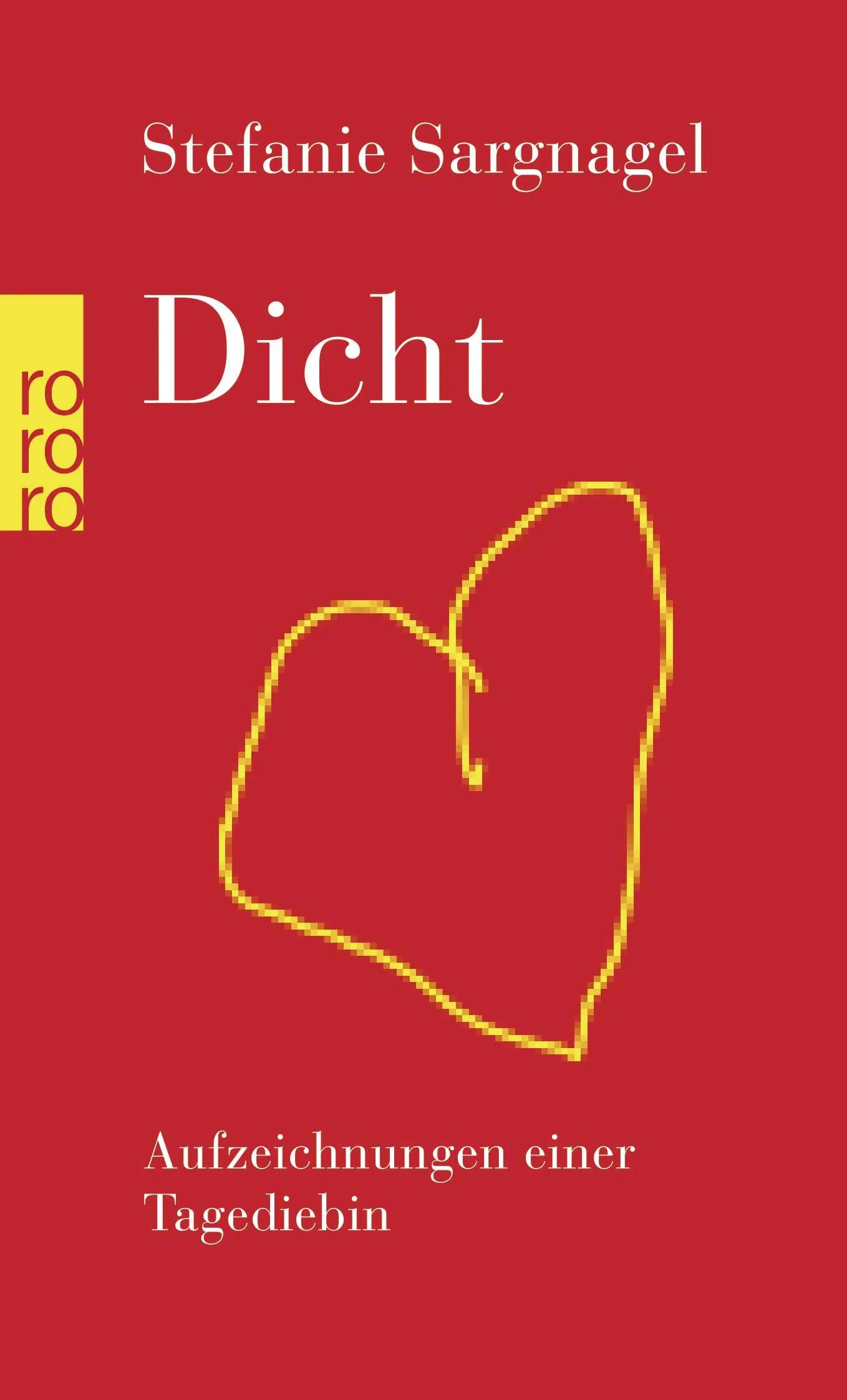 Buchcover von 'Dicht' - Taschenbuch von Stefanie Sargnagel