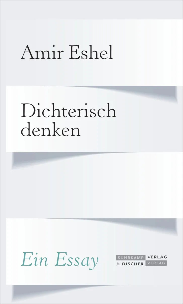 Buchcover von 'Dichterisch denken' - Gebundene Ausgabe von Amir Eshel