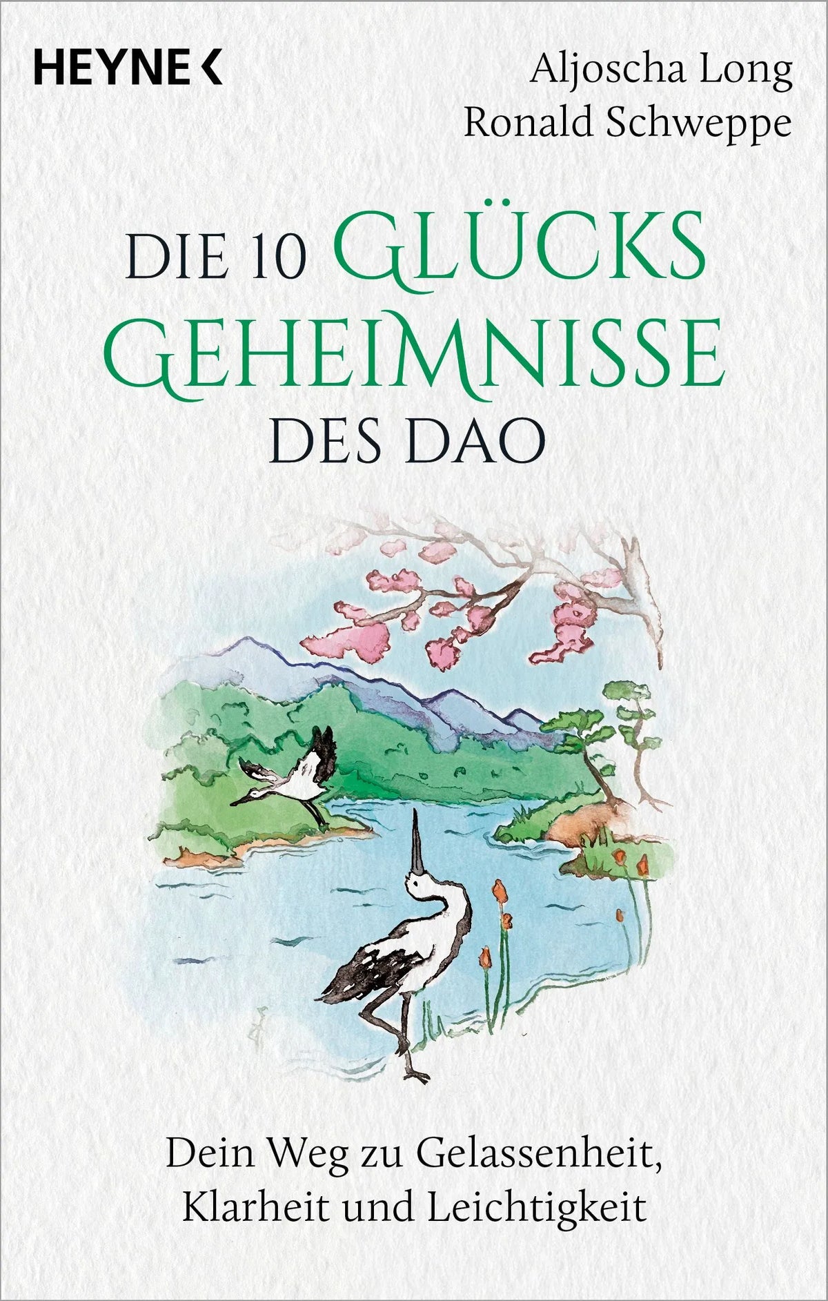 Cover: Die 10 Glücksgeheimnisse des Dao (Taschenbuch) von Aljoscha Long