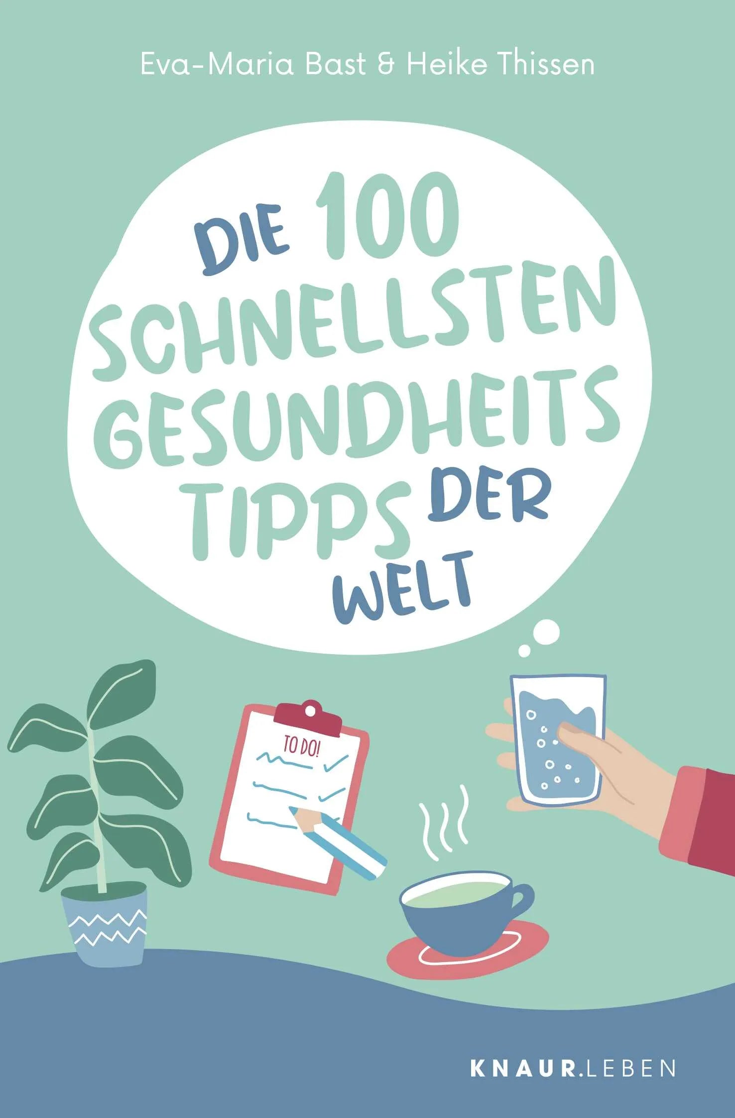 Buchcover von 'Die 100 schnellsten Gesundheitstipps der Welt' - Taschenbuch von Eva-Maria Bast
