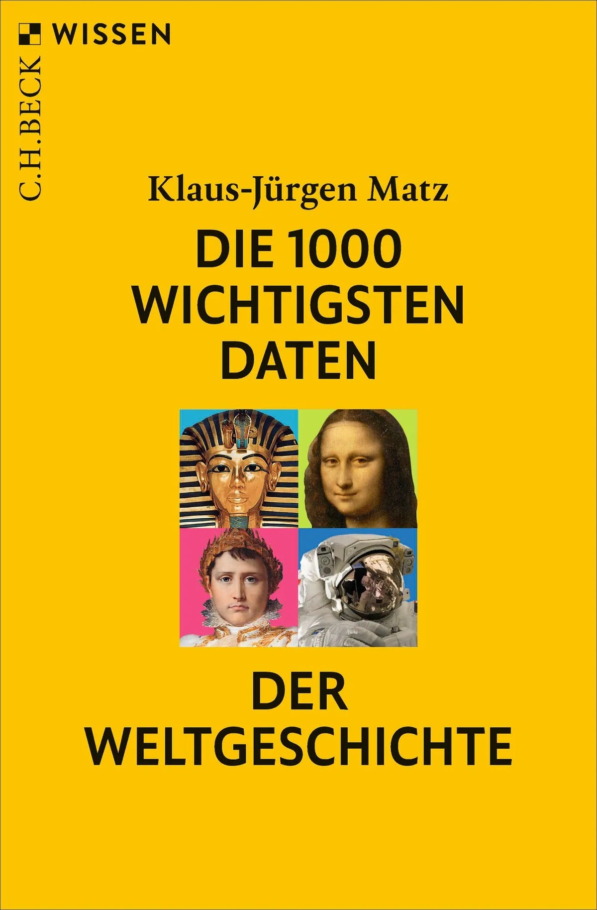 Cover: Die 1000 wichtigsten Daten der Weltgeschichte (Taschenbuch) von Klaus-Jürgen Matz