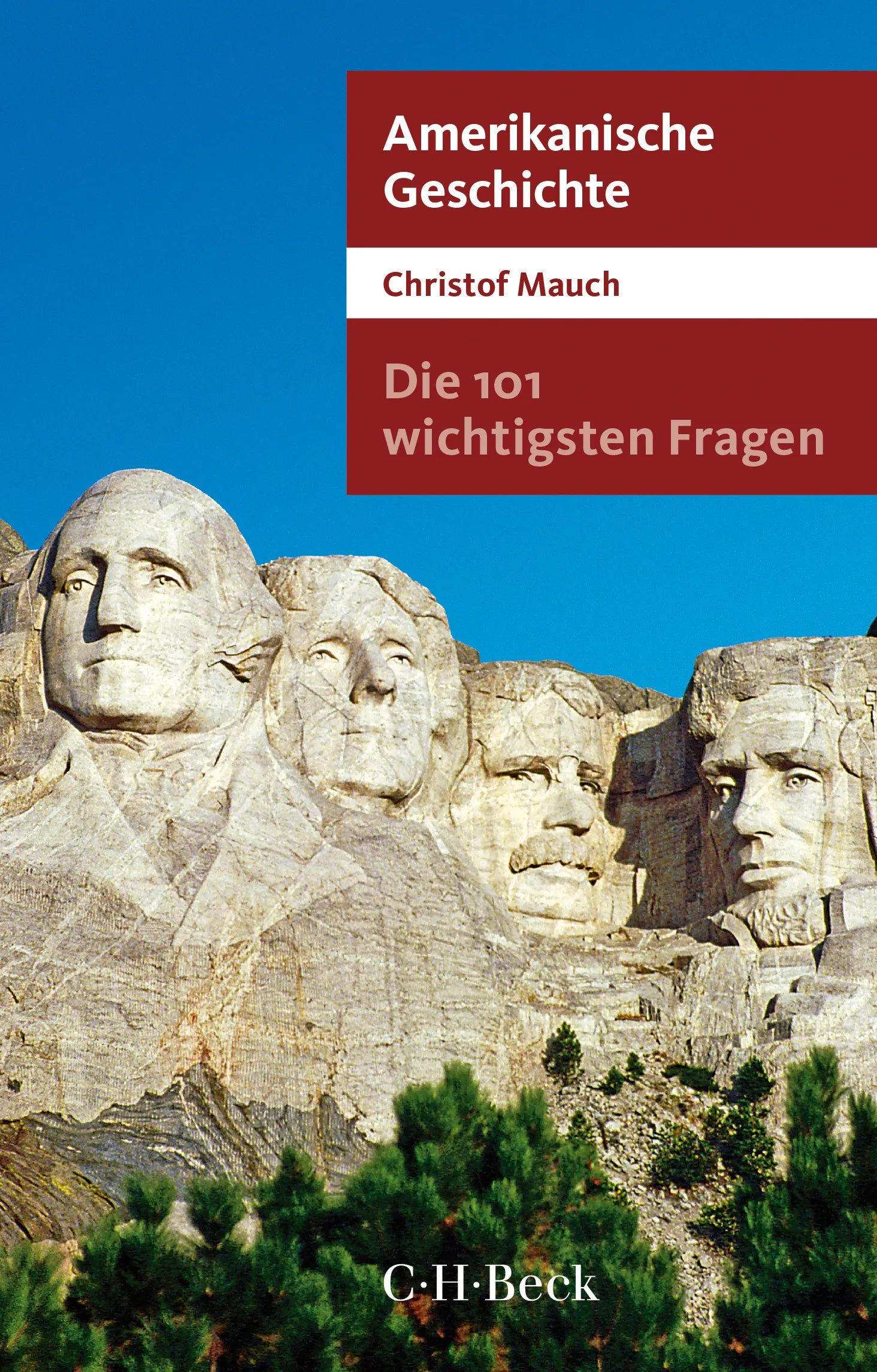 Buchcover von 'Die 101 wichtigsten Fragen - Amerikanische Geschichte' - Taschenbuch von Christof Mauch