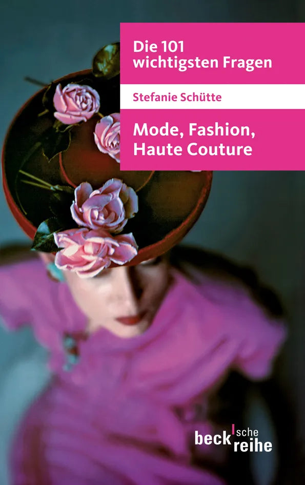 Buchcover von 'Die 101 wichtigsten Fragen: Mode, Fashion, Haute Couture' - Taschenbuch von Stefanie Schütte
