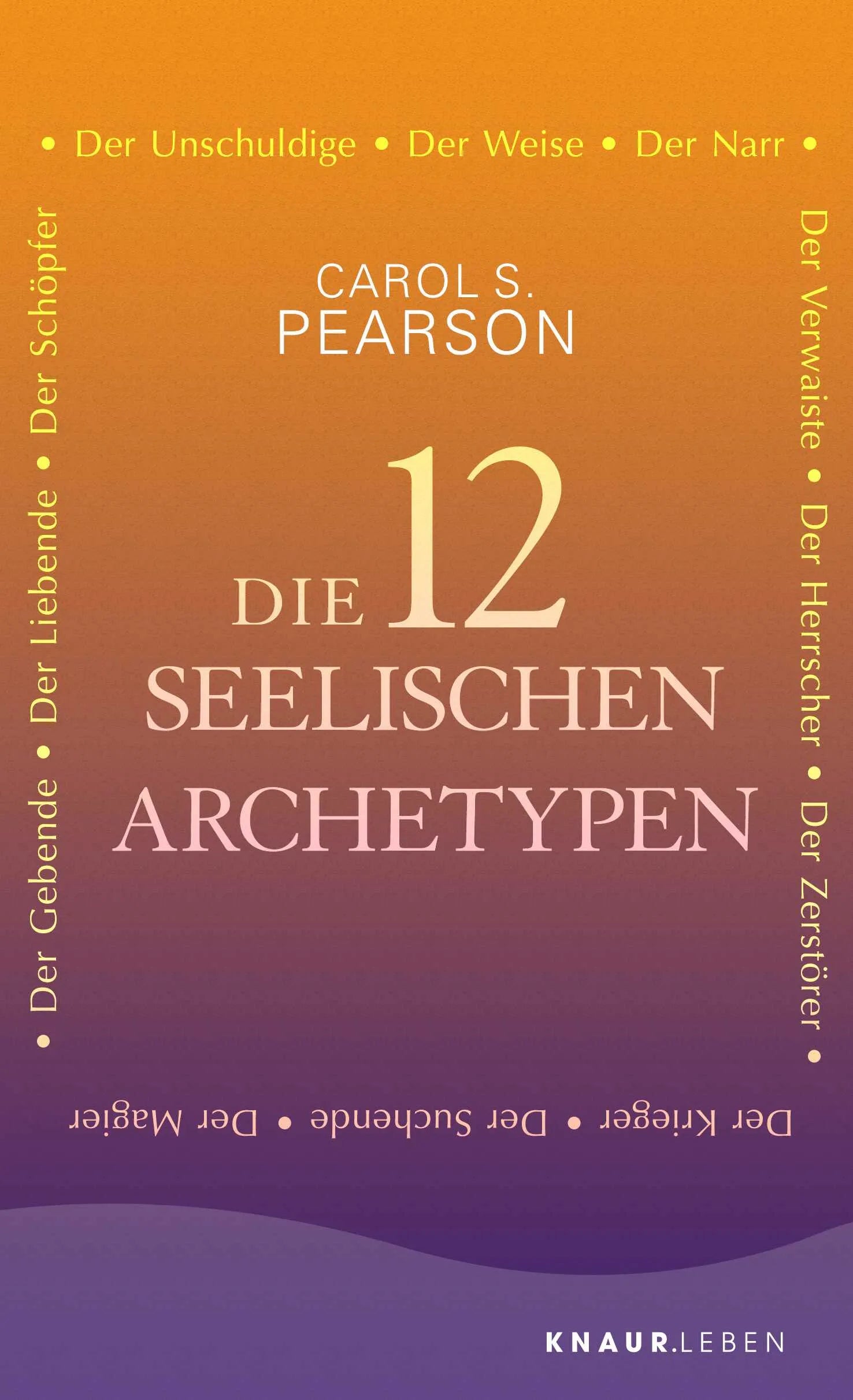 Buchcover von 'Die 12 seelischen Archetypen' - Taschenbuch von Carol S. Pearson