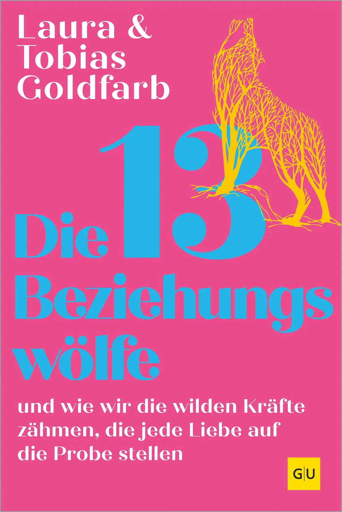 Cover: Die 13 Beziehungswölfe (Paperback) von Tobias Goldfarb