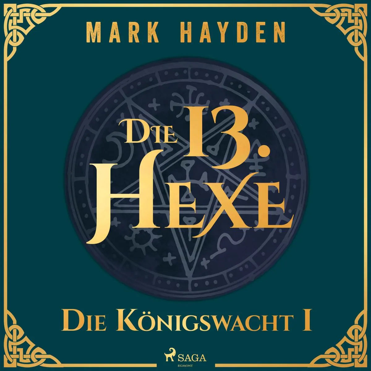 Cover: Die 13. Hexe (Hörbuch Download) von Mark Hayden