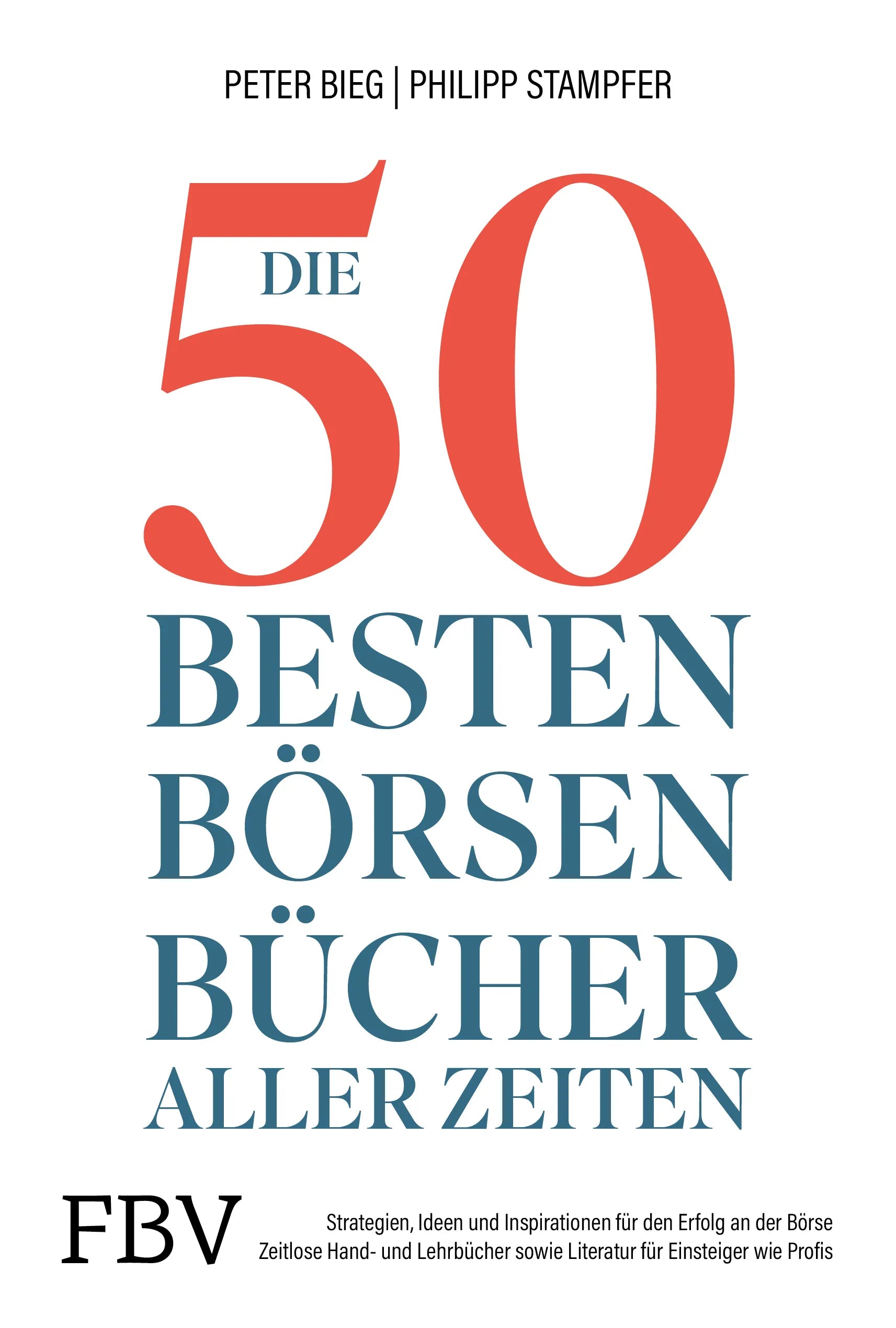 Buchcover von 'Die 50 besten Börsenbücher aller Zeiten' - Gebundene Ausgabe von Peter-Matthias Bieg