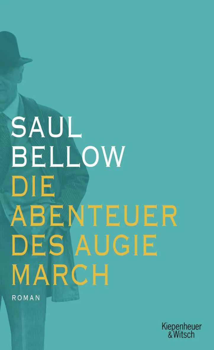 Buchcover von 'Die Abenteuer des Augie March' - Gebundene Ausgabe von Saul Bellow
