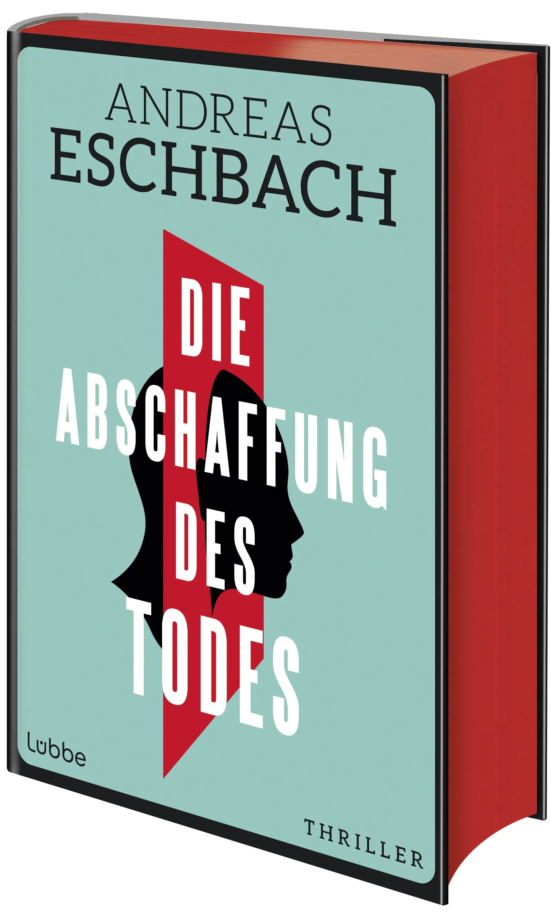 Buchcover von 'Die Abschaffung des Todes' - Gebundene Ausgabe von Andreas Eschbach